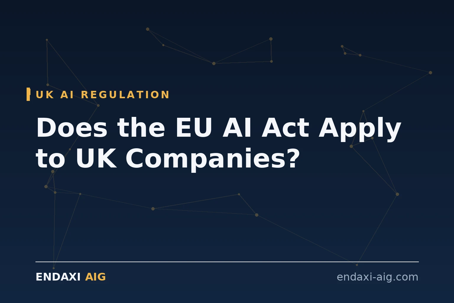 Does the EU AI Act Apply to UK Companies?